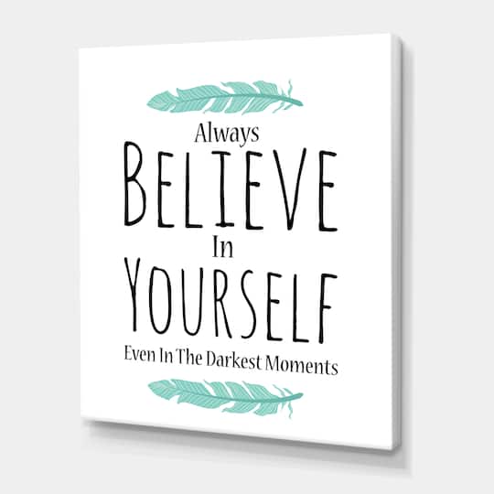 Designart - Believe In Yourself In On White
